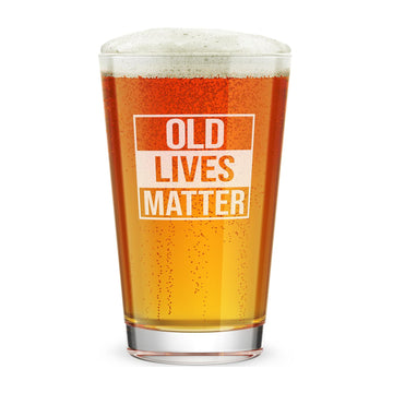Old Lives Matter Pint Glass Cup - Funny Gift For Dad, Grandpa, Old Man - 16 oz Laser Engraved Drinking Glass Retirement Gift, Made In USA